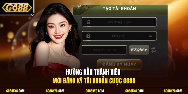Hướng dẫn thành viên mới đăng ký tài khoản cược GO88